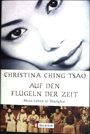 Bild des Verkufers fr Auf den Flgeln der Zeit : mein Leben in Shanghai. ( Ullstein ; 26264) zum Verkauf von books4less (Versandantiquariat Petra Gros GmbH & Co. KG)
