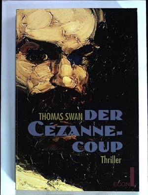 Seller image for Der Czanne-Coup : Thriller. (Econ ; 27368 ) ECON Unterhaltung for sale by books4less (Versandantiquariat Petra Gros GmbH & Co. KG)