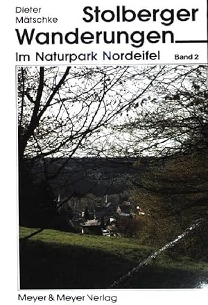 Bild des Verkufers fr Stolberger Wanderungen; Teil: Bd. 2., Im Naturpark Nordeifel zum Verkauf von books4less (Versandantiquariat Petra Gros GmbH & Co. KG)