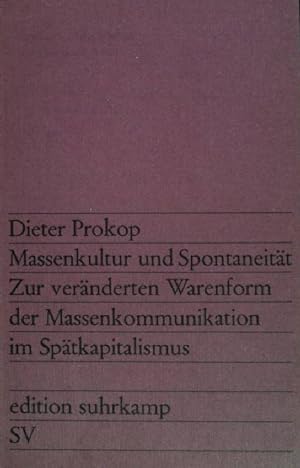 Seller image for Massenkultur und Spontaneitt : zur vernderten Warenform d. Massenkommunikation im Sptkapitalismus; Aufstze. (Nr 679) for sale by books4less (Versandantiquariat Petra Gros GmbH & Co. KG)