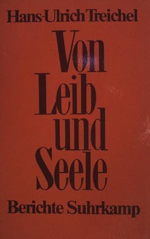 Seller image for Von Leib und Seele : Berichte. for sale by books4less (Versandantiquariat Petra Gros GmbH & Co. KG)