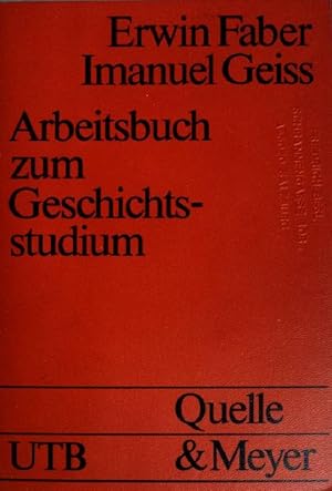 Bild des Verkufers fr Arbeitsbuch zum Geschichtsstudium : Einfhrung in die Praxis wiss. Arbeiten. (Nr. 1170) UTB zum Verkauf von books4less (Versandantiquariat Petra Gros GmbH & Co. KG)