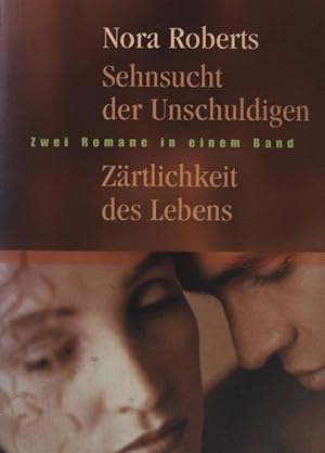 Seller image for Sehnsucht der Unschuldigen, Zrtlichkeit des Lebens. Zwei Romane. for sale by books4less (Versandantiquariat Petra Gros GmbH & Co. KG)