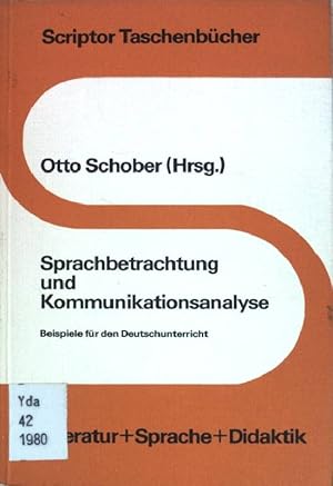 Bild des Verkufers fr Sprachbetrachtung und Kommunikationsanalyse : Beispiele fr d. Deutschunterricht. Scriptor-Taschenbcher ; (S 157) : Literatur u. Sprache u. Didaktik zum Verkauf von books4less (Versandantiquariat Petra Gros GmbH & Co. KG)