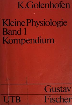 Imagen del vendedor de Kleine Physiologie fr die rztliche Vorprfung; Bd. 1: Kompendium (Nr. 1120) UTB a la venta por books4less (Versandantiquariat Petra Gros GmbH & Co. KG)