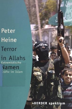 Bild des Verkufers fr Terror in Allahs Namen : extremistische Krfte im Islam. Herder-Spektrum ; (Bd. 5546) zum Verkauf von books4less (Versandantiquariat Petra Gros GmbH & Co. KG)