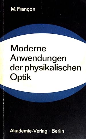 Imagen del vendedor de Moderne Anwendungen der physikalischen Optik. a la venta por books4less (Versandantiquariat Petra Gros GmbH & Co. KG)