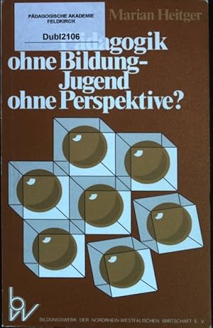 Immagine del venditore per Pdagogik ohne Bildung - Jugend ohne Perspektive? venduto da books4less (Versandantiquariat Petra Gros GmbH & Co. KG)