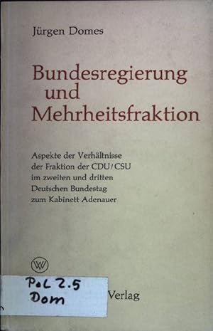 Immagine del venditore per Mehrheitsfraktion und Bundesregierung: Aspekte des Verhltnisses der Fraktion der CDU/CSU im zweiten und dritten Deutschen Bundestag zum Kabinett Adenauer. venduto da books4less (Versandantiquariat Petra Gros GmbH & Co. KG)