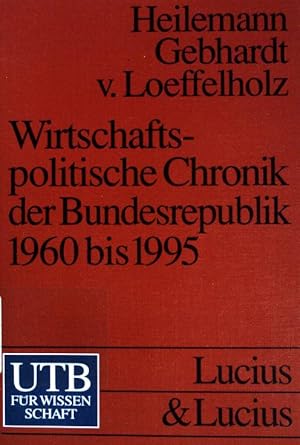 Bild des Verkufers fr Wirtschaftspolitische Chronik der Bundesrepublik 1960 bis 1995. UTB ; (Nr 1778) zum Verkauf von books4less (Versandantiquariat Petra Gros GmbH & Co. KG)