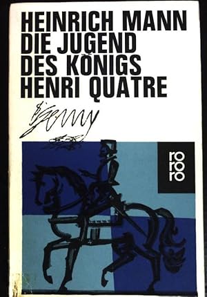 Bild des Verkufers fr Die Jugend des Knigs Henri Quatre. (Nr 689-691) zum Verkauf von books4less (Versandantiquariat Petra Gros GmbH & Co. KG)