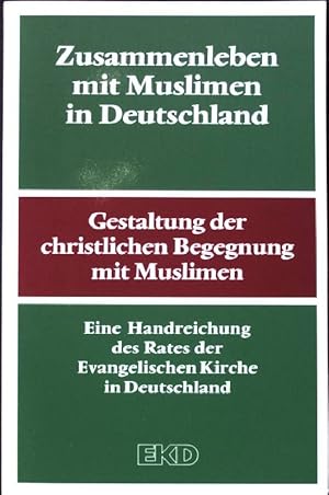 Bild des Verkufers fr Zusammenleben mit Muslimen in Deutschland : Gestaltung der christlichen Begegnung mit Muslimen. hrsg. vom Kirchenamt der EKD zum Verkauf von books4less (Versandantiquariat Petra Gros GmbH & Co. KG)