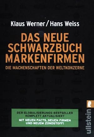 Bild des Verkufers fr Das neue Schwarzbuch Markenfirmen : die Machenschaften der Weltkonzerne ; [der Globalisierungs-Bestseller komplett aktualisiert ; mit neuen Facts, neuen Firmen und neuem Zndstoff!]. (Nr 36847) zum Verkauf von books4less (Versandantiquariat Petra Gros GmbH & Co. KG)