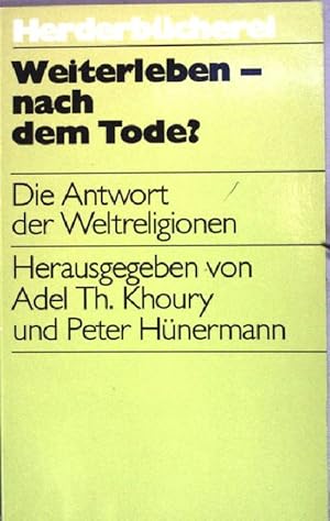 Bild des Verkufers fr Weiterleben nach dem Tode ?: Die Antwort der Weltreligionen. zum Verkauf von books4less (Versandantiquariat Petra Gros GmbH & Co. KG)