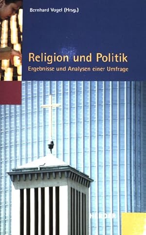 Seller image for Religion und Politik : Ergebnisse und Analysen einer Umfrage. for sale by books4less (Versandantiquariat Petra Gros GmbH & Co. KG)