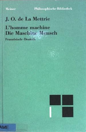 Bild des Verkufers fr Die Maschine Mensch. L'homme machine. Franzsisch - deutsch. Philosophische Bibliothek (Nr 407) zum Verkauf von books4less (Versandantiquariat Petra Gros GmbH & Co. KG)