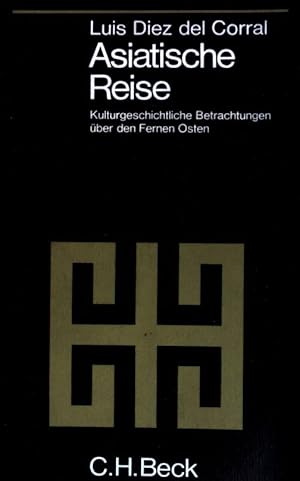 Imagen del vendedor de Asiatische Reise : kulturgeschichtliche Betrachtungen ber den Fernen Osten, Beck'sche schwarze Reihe ; (Bd. 46) a la venta por books4less (Versandantiquariat Petra Gros GmbH & Co. KG)