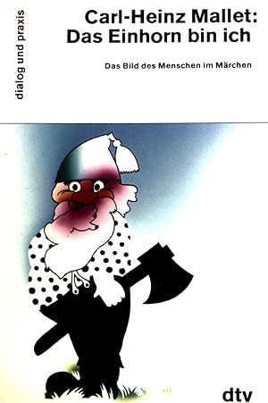 Seller image for Das Einhorn bin ich. Das Bild des Menschen im Mrchen. (Nr 15013) : Dialog und Praxis for sale by books4less (Versandantiquariat Petra Gros GmbH & Co. KG)