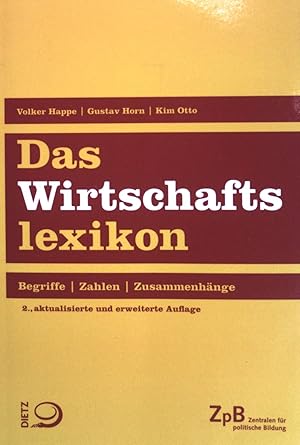 Seller image for Das Wirtschaftslexikon : Begriffe, Zahlen, Zusammenhnge. for sale by books4less (Versandantiquariat Petra Gros GmbH & Co. KG)