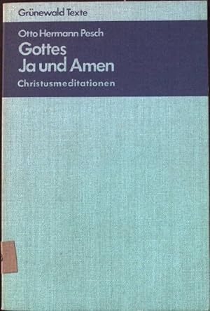 Bild des Verkufers fr Gottes Ja und Amen : Christusmeditationen. Grnewald Texte, zum Verkauf von books4less (Versandantiquariat Petra Gros GmbH & Co. KG)