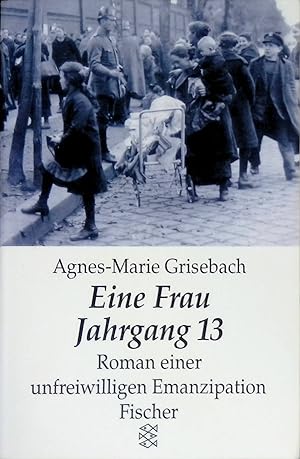 Seller image for Eine Frau Jahrgang 13: Roman einer unfreiwilligen Emanzipation. (Nr 12118) for sale by books4less (Versandantiquariat Petra Gros GmbH & Co. KG)
