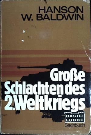 Bild des Verkufers fr Groe Schlachten des Zweiten Weltkriegs. ( Bastei-Lbbe-Sachbuch ;63007) zum Verkauf von books4less (Versandantiquariat Petra Gros GmbH & Co. KG)