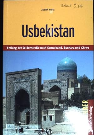 Bild des Verkufers fr Usbekistan : entlang der Seidenstrae nach Samarkand, Buchara und Chiwa. zum Verkauf von books4less (Versandantiquariat Petra Gros GmbH & Co. KG)