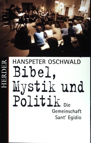 Seller image for Bibel, Mystik und Politik : die Gemeinschaft Sant'Egidio. for sale by books4less (Versandantiquariat Petra Gros GmbH & Co. KG)