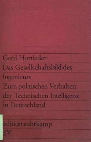 Seller image for Das Gesellschaftsbild des Ingenieurs. Zum politischen Verhalten der Technischen Intelligenz in Deutschland (Nr 394) for sale by books4less (Versandantiquariat Petra Gros GmbH & Co. KG)