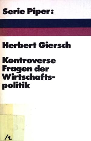 Seller image for Kontroverse Fragen der Wirtschaftspolitik. Piper ; (Nr 21) for sale by books4less (Versandantiquariat Petra Gros GmbH & Co. KG)