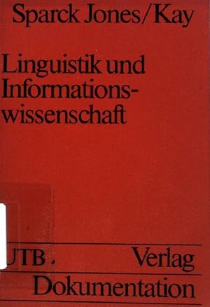 Bild des Verkufers fr Linguistik und Informationswissenschaft. Uni-Taschenbcher ; (Nr 571) zum Verkauf von books4less (Versandantiquariat Petra Gros GmbH & Co. KG)