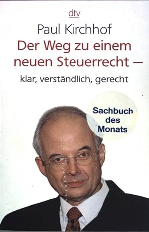 Bild des Verkufers fr Der Weg zu einem neuen Steuerrecht - klar, verstndlich, gerecht. (Nr. 34216) zum Verkauf von books4less (Versandantiquariat Petra Gros GmbH & Co. KG)