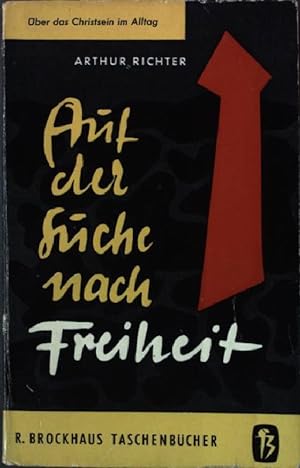 Bild des Verkufers fr Auf der Suche nach Freiheit. R. Brockhaus Taschenbuch (Nr 23) zum Verkauf von books4less (Versandantiquariat Petra Gros GmbH & Co. KG)