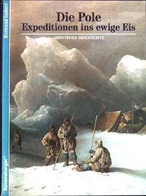 Bild des Verkufers fr Die Pole : Expeditionen ins ewige Eis. Ravensburger Taschenbuch Nr. 5, zum Verkauf von books4less (Versandantiquariat Petra Gros GmbH & Co. KG)