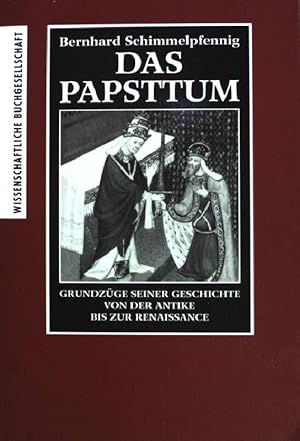 Bild des Verkufers fr Das Papsttum : Grundzge seiner Geschichte von der Antike bis zur Renaissance. zum Verkauf von books4less (Versandantiquariat Petra Gros GmbH & Co. KG)