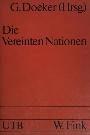 Imagen del vendedor de Die Vereinten Nationen : Rolle u. Funktionen in d. internat. Politik. Uni-Taschenbcher ; (Nr 294) a la venta por books4less (Versandantiquariat Petra Gros GmbH & Co. KG)