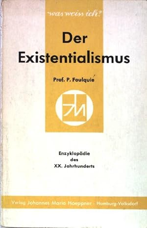 Seller image for Der Existentialismus. Enzyklopdie des XX.Jahrhunderts. Was weiss ich? Nr.4 for sale by books4less (Versandantiquariat Petra Gros GmbH & Co. KG)