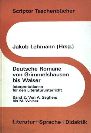 Bild des Verkufers fr Deutsche Romane von Grimmelshausen bis Walser Band 2 : Von A. Seghers bis M. Walser. Scriptor Taschenbcher (S 167) zum Verkauf von books4less (Versandantiquariat Petra Gros GmbH & Co. KG)