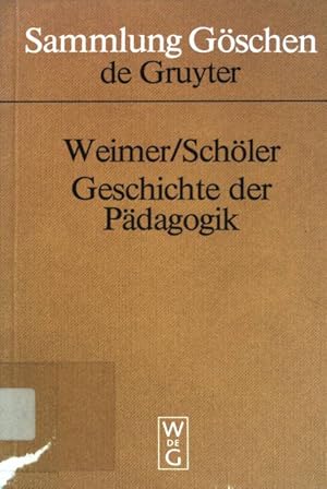 Bild des Verkufers fr Geschichte der Pdagogik. Sammlung Gschen ; (Nr 2080) zum Verkauf von books4less (Versandantiquariat Petra Gros GmbH & Co. KG)