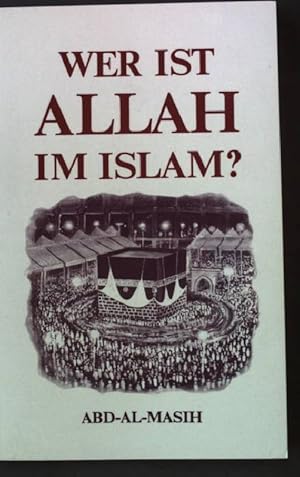 Bild des Verkufers fr Wer ist Allah im Islam? zum Verkauf von books4less (Versandantiquariat Petra Gros GmbH & Co. KG)