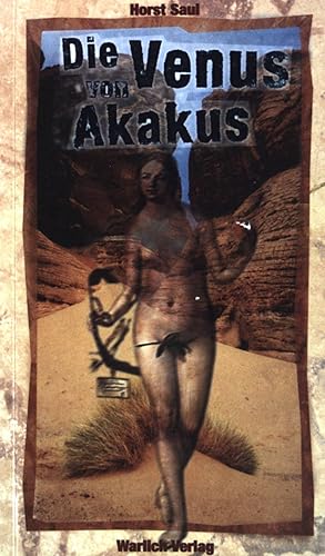 Bild des Verkufers fr Die Venus von Akakus : Erzhlungen, Essays, Kurzgeschichten und biographische Skizzen. Mit Fotogr. des Autors. zum Verkauf von books4less (Versandantiquariat Petra Gros GmbH & Co. KG)