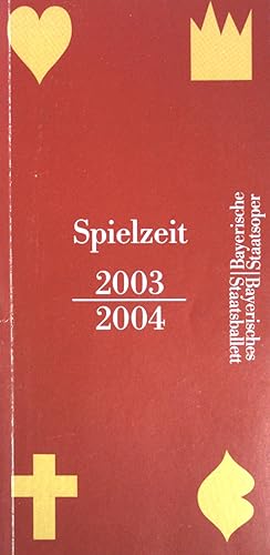 Immagine del venditore per Bayerische Staatsoper, Bayerisches Staatsballett. Spielzeit 2003/2004. venduto da books4less (Versandantiquariat Petra Gros GmbH & Co. KG)