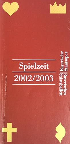 Immagine del venditore per Bayerische Staatsoper, Bayerisches Staatsballett. Spielzeit 2002/2003. venduto da books4less (Versandantiquariat Petra Gros GmbH & Co. KG)