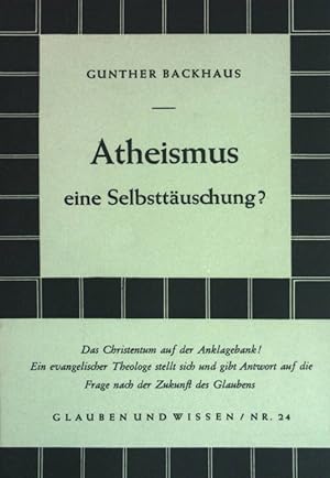 Bild des Verkufers fr Atheismus eine Selbsttuschung? zum Verkauf von books4less (Versandantiquariat Petra Gros GmbH & Co. KG)