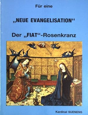 Bild des Verkufers fr Fr eine ,,Neue Evangelisation" der ,,Fiat" Rosenkranz. zum Verkauf von books4less (Versandantiquariat Petra Gros GmbH & Co. KG)