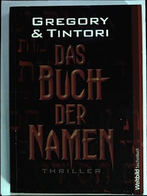 Seller image for Das Buch der Namen : Thriller. Aus dem Amerikan. von Anja Schnemann. for sale by books4less (Versandantiquariat Petra Gros GmbH & Co. KG)