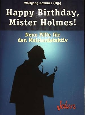Seller image for Happy Birthday Mister Holmes: Neue Flle fr den Meisterdetektiv. for sale by books4less (Versandantiquariat Petra Gros GmbH & Co. KG)