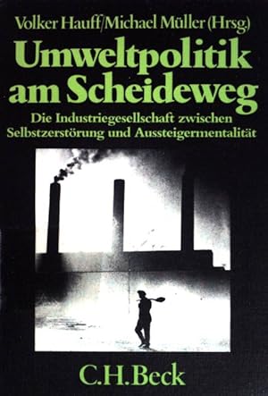 Bild des Verkufers fr Umweltpolitik am Scheideweg Beck'sche schwarze Reihe ; (Bd.301) zum Verkauf von books4less (Versandantiquariat Petra Gros GmbH & Co. KG)