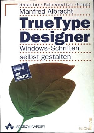 Seller image for TrueType-Designer : Windows-Schriften selbst gestalten. (Econ ; 28031) : ECON-Computer-Taschenbuch for sale by books4less (Versandantiquariat Petra Gros GmbH & Co. KG)