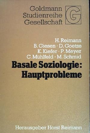 Bild des Verkufers fr Basale Soziologie; Teil: Hauptprobleme. Goldmann-Studienreihe Gesellschaft ; (Nr 13302) zum Verkauf von books4less (Versandantiquariat Petra Gros GmbH & Co. KG)